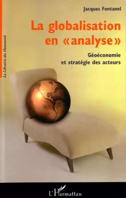 La globalisation en analyse - Jacques Fontanel - Editions L'Harmattan