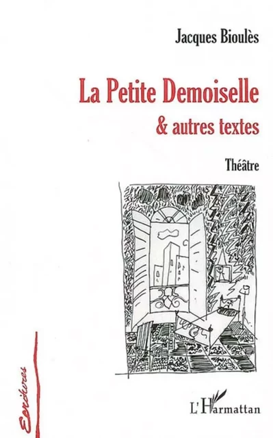 La Petite Demoiselle et autres textes - Jacques Boulies - Editions L'Harmattan