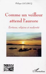 Comme un veilleur attend l'aurore