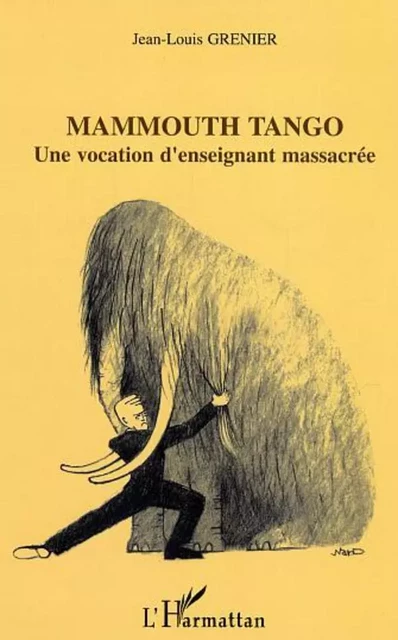 Mammouth Tango - Jean-Louis Grenier - Editions L'Harmattan