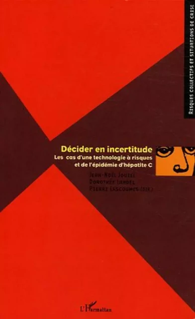 Décider en incertitude - Dorothée Landel, Jean-Noël Jouzel - Editions L'Harmattan