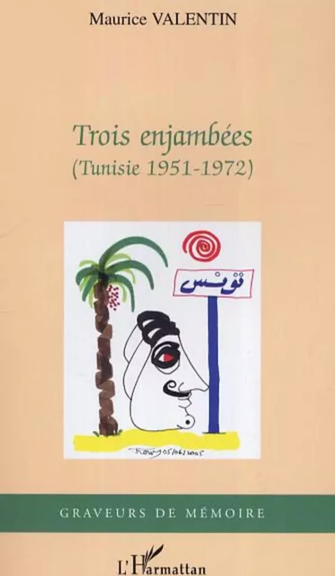 Trois enjambées - Maurice Valentin - Editions L'Harmattan