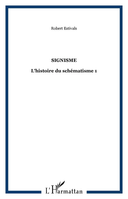 Signisme - Robert Estivals - Editions L'Harmattan