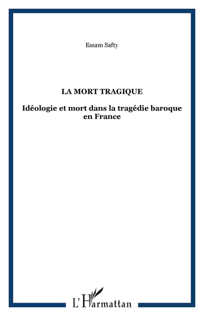 La Mort tragique - Essam Safty - Editions L'Harmattan