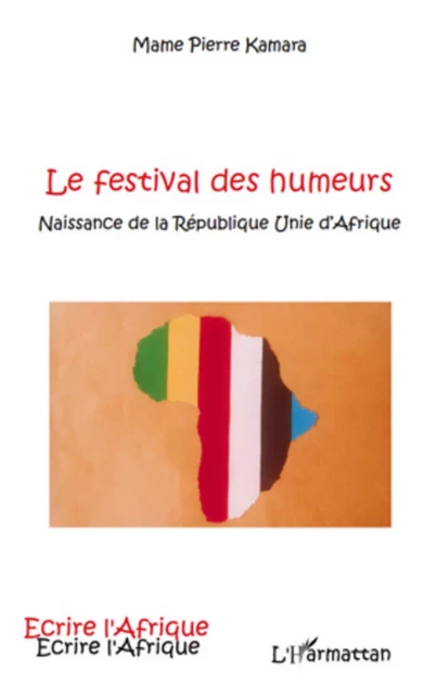 Le festival des humeurs - Mame Pierre Kamara - Editions L'Harmattan