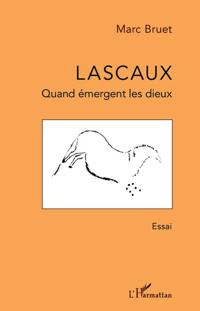 Lascaux - Marc Bruet - Editions L'Harmattan