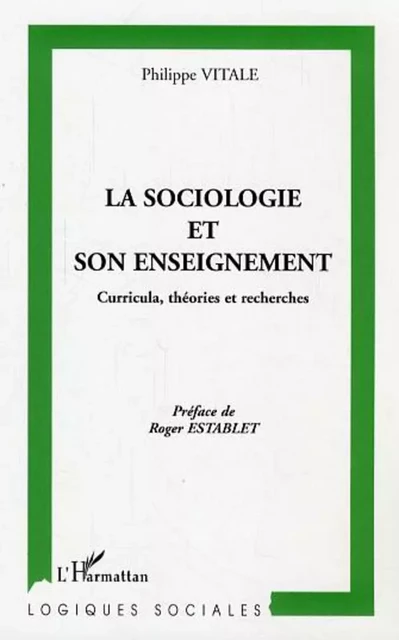 La sociologie et son enseignement - Philippe Vitale - Editions L'Harmattan