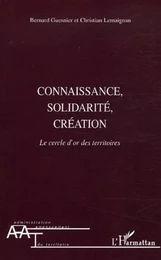 Connaissance, solidarité, création