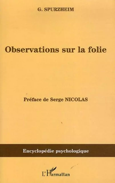 Observations sur la folie - Gaspard Spurzheim - Editions L'Harmattan