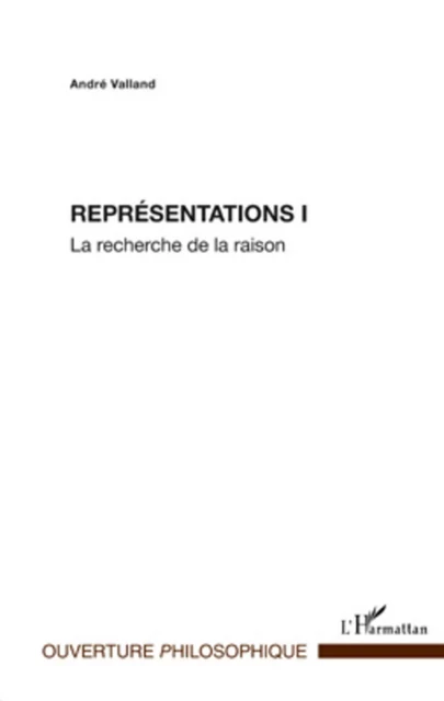 Représentations I - André Valland - Editions L'Harmattan