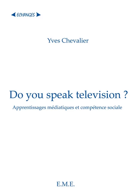 Do you speak television ? -  - EME Editions