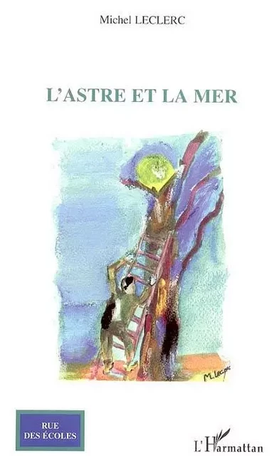 L'Astre et la mer - Michel Leclerc - Editions L'Harmattan