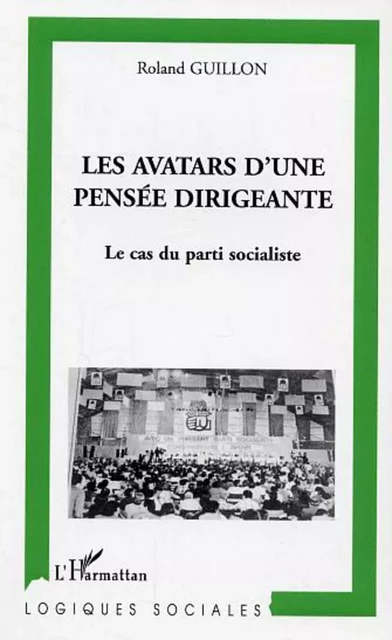 Les avatars d'une pensée dirigeante - Roland Guillon - Editions L'Harmattan