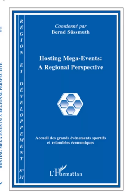 Hosting Mega-Events : a Regional Perspective - Bernd Sussmuth - Editions L'Harmattan