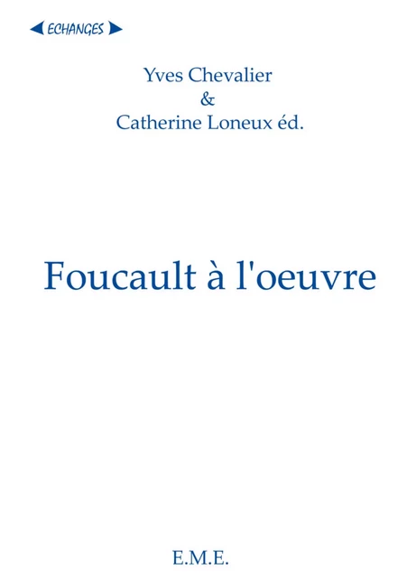 Foucault a l'oeuvre -  - EME Editions