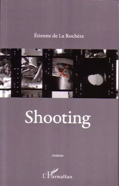 Shooting - Etienne de la Rochère - Editions L'Harmattan