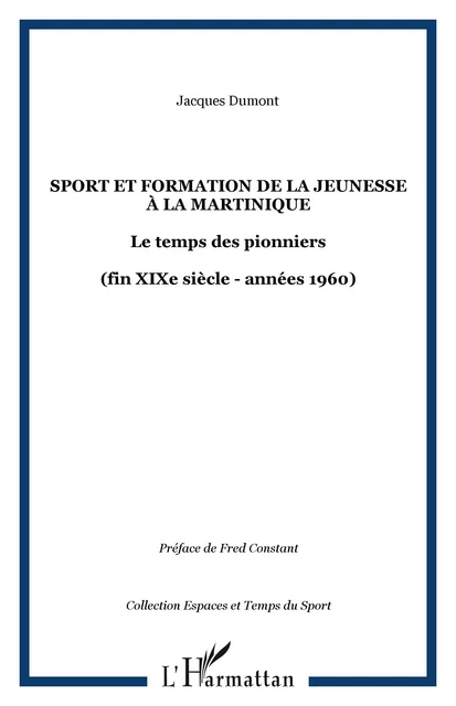 Sport et formation de la jeunesse à la Martinique - Jacques Dumont - Editions L'Harmattan