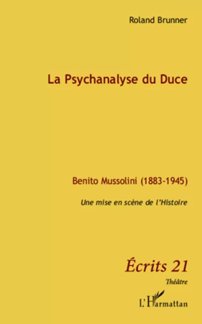 La Psychanalyse du Duce - Roland Brunner - Editions L'Harmattan