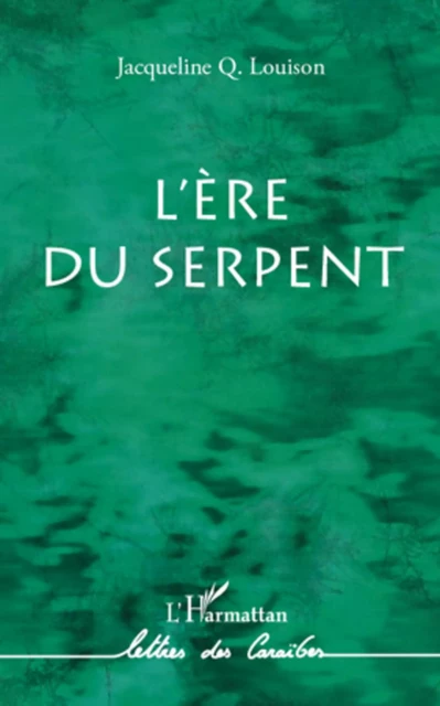 L'ère du serpent - Jacqueline Louison - Editions L'Harmattan