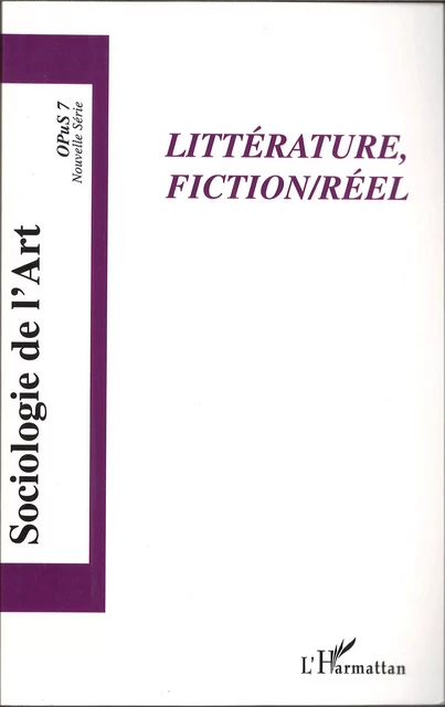 Littérature, Fiction/Réel - Florent Gaudez - Editions L'Harmattan