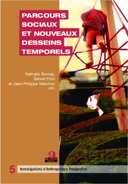 Parcours sociaux et nouveaux desseins temporels - Servet Ertul, Nathalie Burnay, Jean-Philippe Melchior - Academia