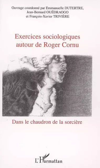 Exercices sociologiques autour de Roger Cornu - Jean-Bernard Ouedraogo - Editions L'Harmattan