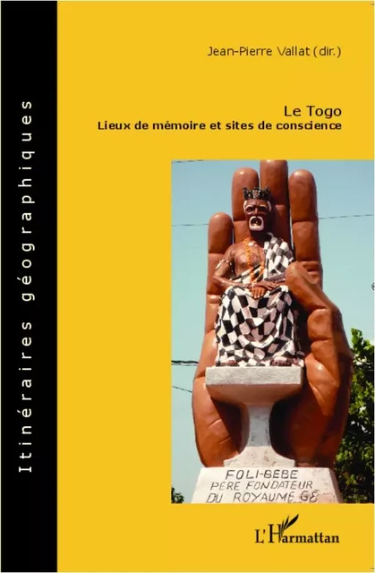 Le Togo - Jean-Pierre Vallat - Editions L'Harmattan