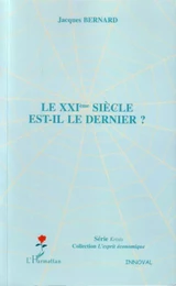 Le XXIème siècle est-il le dernier ?