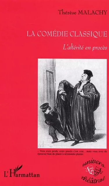 La comédie classique - Thérèse Malachy - Editions L'Harmattan