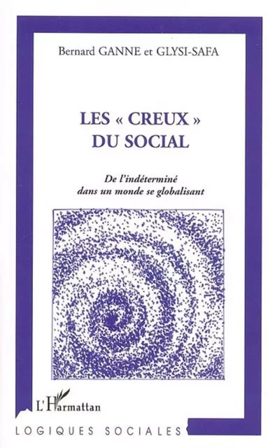 Les creux du social - Bernard Ganne - Editions L'Harmattan