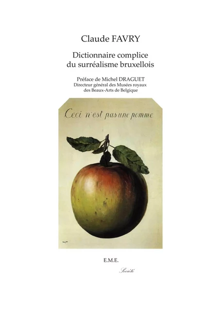 Dictionnaire complice du surréalisme bruxellois -  - EME Editions