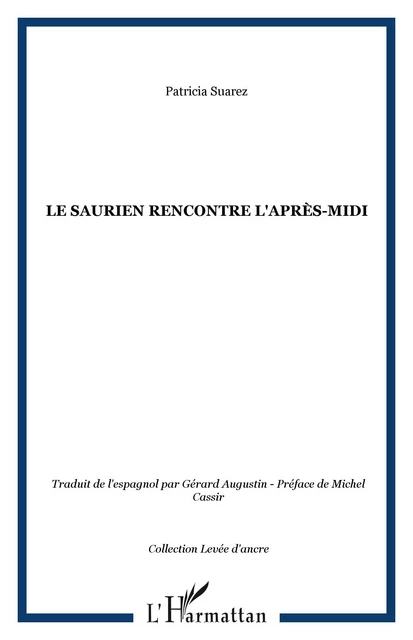 Le saurien rencontre l'après-midi - Patricia Suarez - Editions L'Harmattan