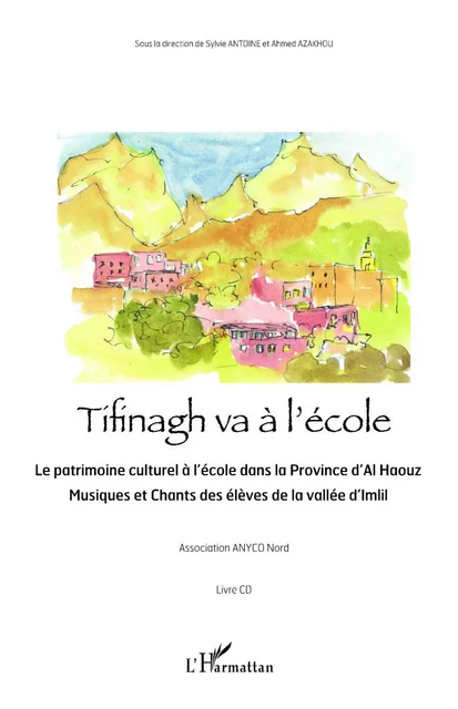 Tifinagh va à l'école - Sylvie Antoine, Ahmed Azakhou,  Les élèves de Ahmed Azakhou - Editions L'Harmattan