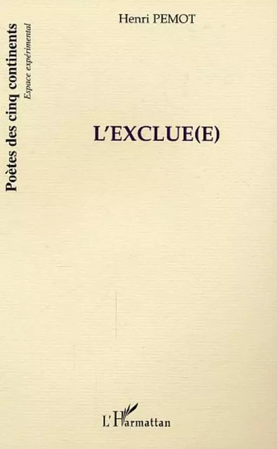 L'Exclue(e) - Henri Pemot - Editions L'Harmattan