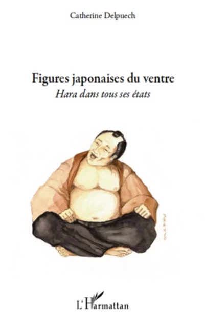 Figures japonaises du ventre - Kathy Kuhn, Catherine Delpuech - Editions L'Harmattan