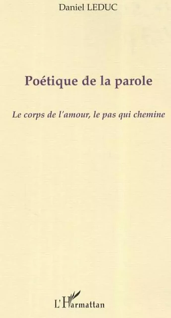 Poétique de la Parole - Daniel Leduc - Editions L'Harmattan