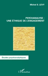 Psychanalyse : une éthique de l'engagement