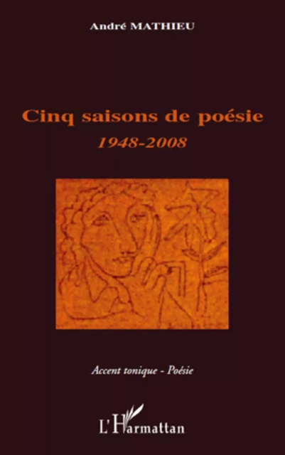 Cinq saisons de poésie - André Mathieu - Editions L'Harmattan