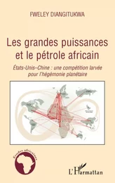 Les grandes puissances et le pétrole africain