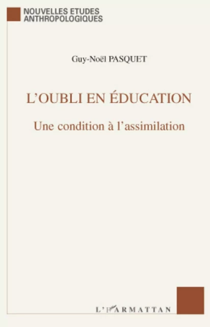 L'oubli en éducation - Guy-Noël Pasquet - Editions L'Harmattan