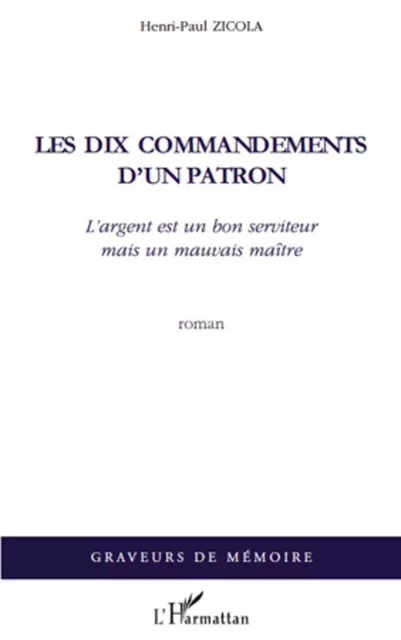 Les dix commandements d'un patron - Henri Paul Zicola - Editions L'Harmattan