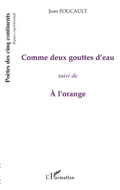 Comme deux gouttes d'eau - Jean Foucault - Editions L'Harmattan