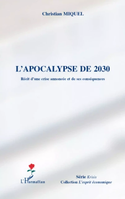 L'apocalypse de 2030 - Christian MIQUEL - Editions L'Harmattan