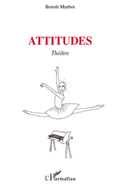 Attitudes - Benoit Marbot - Editions L'Harmattan