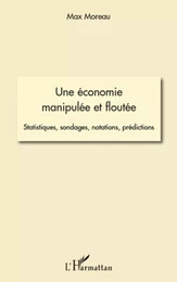 Une économie manipulée et floutée