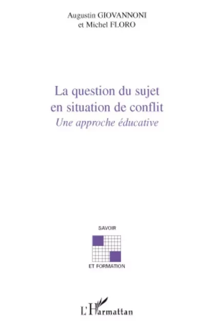 La question du sujet en situation de conflit - Augustin Giovannoni, Michel Floro - Editions L'Harmattan