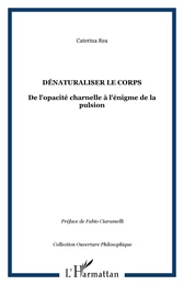 Dénaturaliser le corps