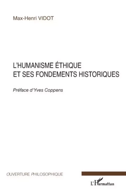 L'humanisme éthique et ses fondements historiques - Max-Henri Vidot - Editions L'Harmattan