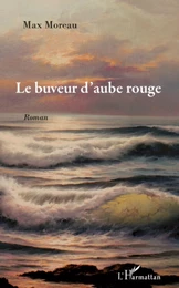 Le buveur d'aube rouge