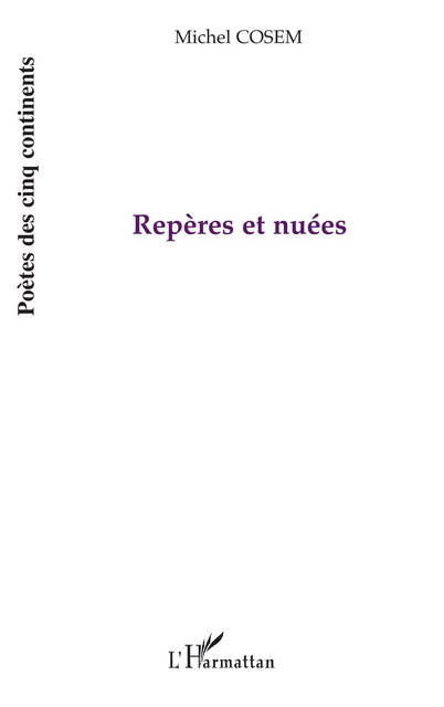 Repères et nuées - Michel Cosem - Editions L'Harmattan